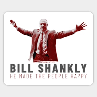 Bil Shankly He Made the people happy Liverpool FC LFC Sticker